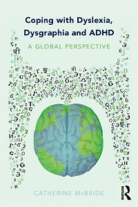 Coping with Dyslexia, Dysgraphia and ADHD: A Global Perspective