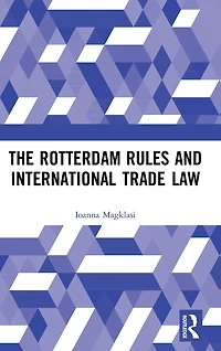 The Rotterdam Rules and International Trade Law