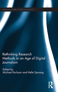 Rethinking Research Methods an Age of Digital Journalism