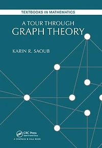 A Tour through Graph Theory