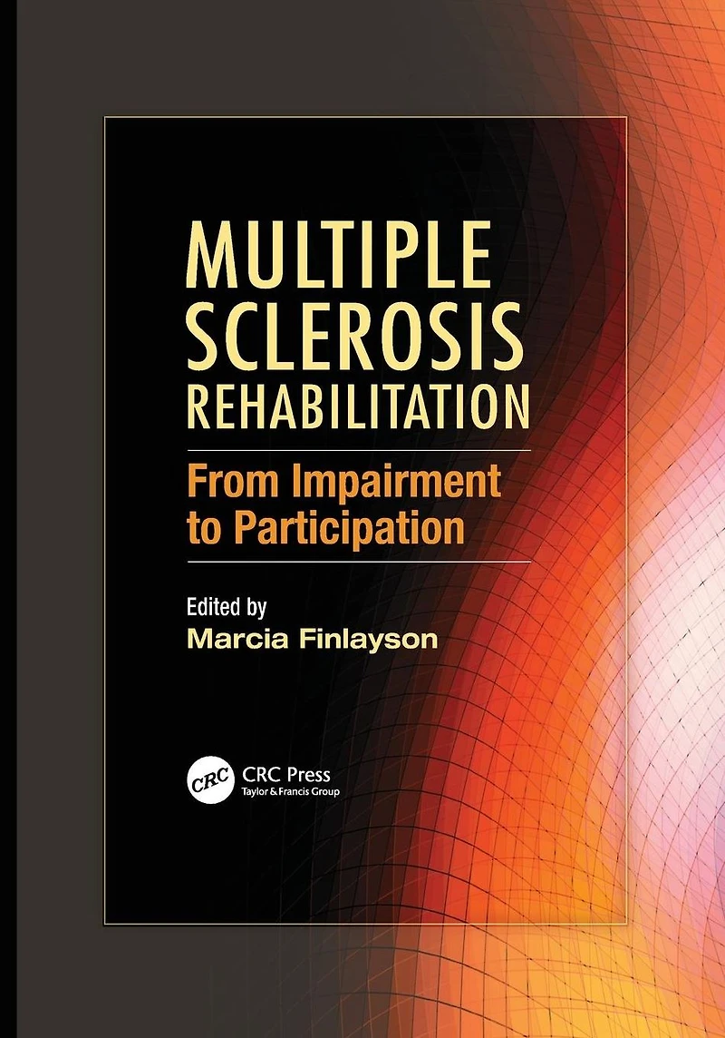 Multiple Sclerosis Rehabilitation: From Impairment to Participation