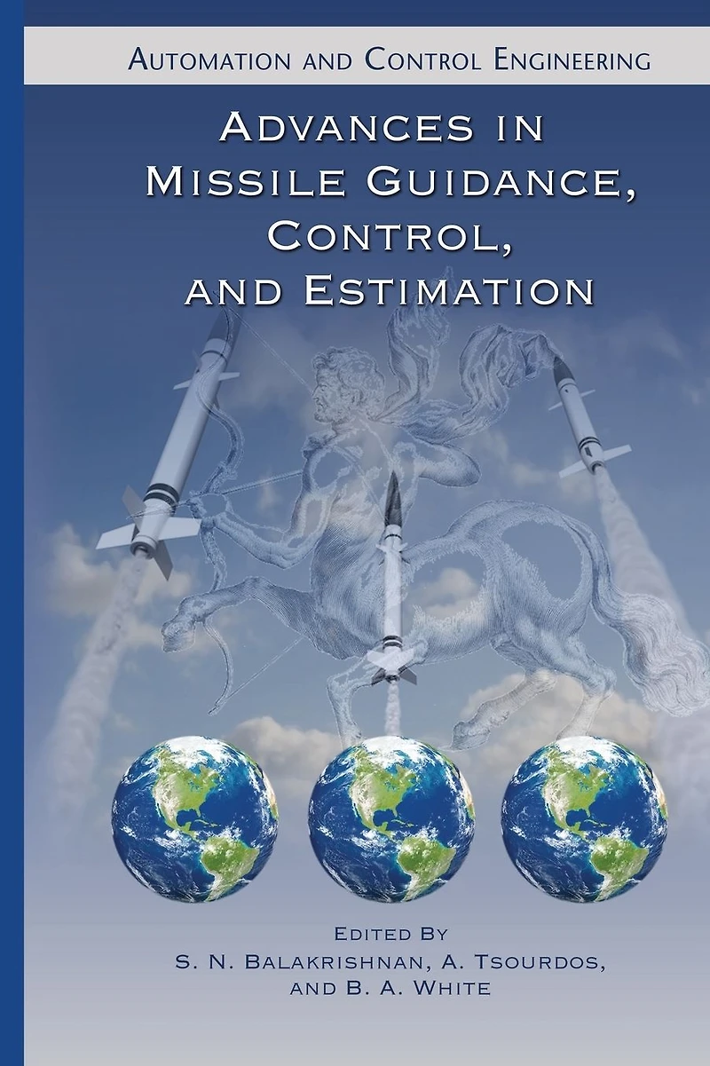Advances Missile Guidance, Control, and Estimation