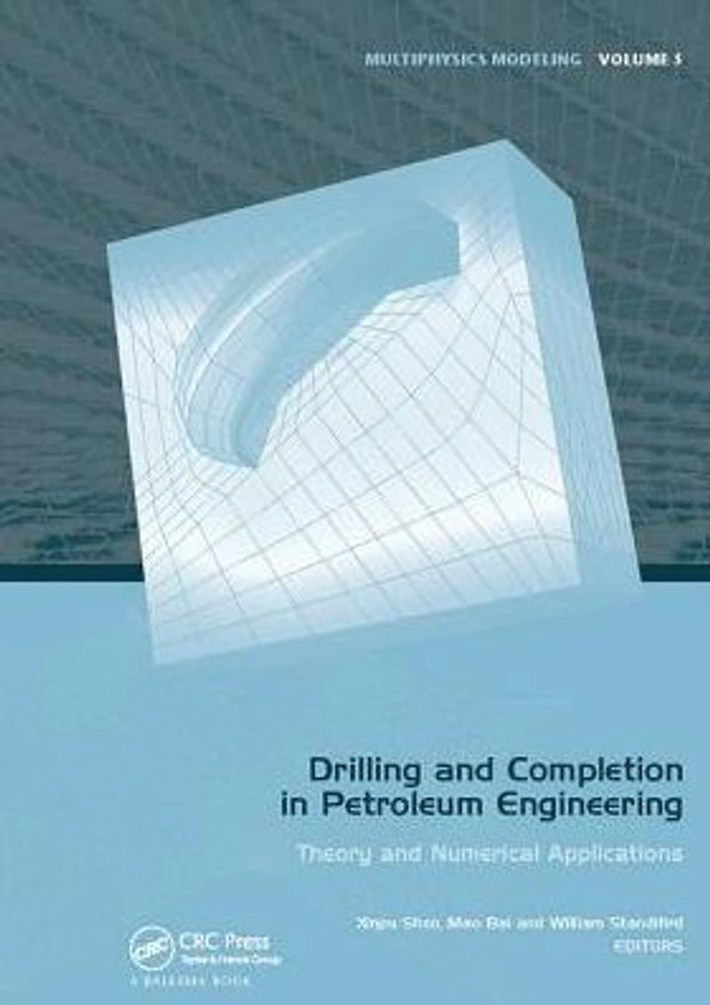 Drilling and Completion Petroleum Engineering: Theory Numerical Applications