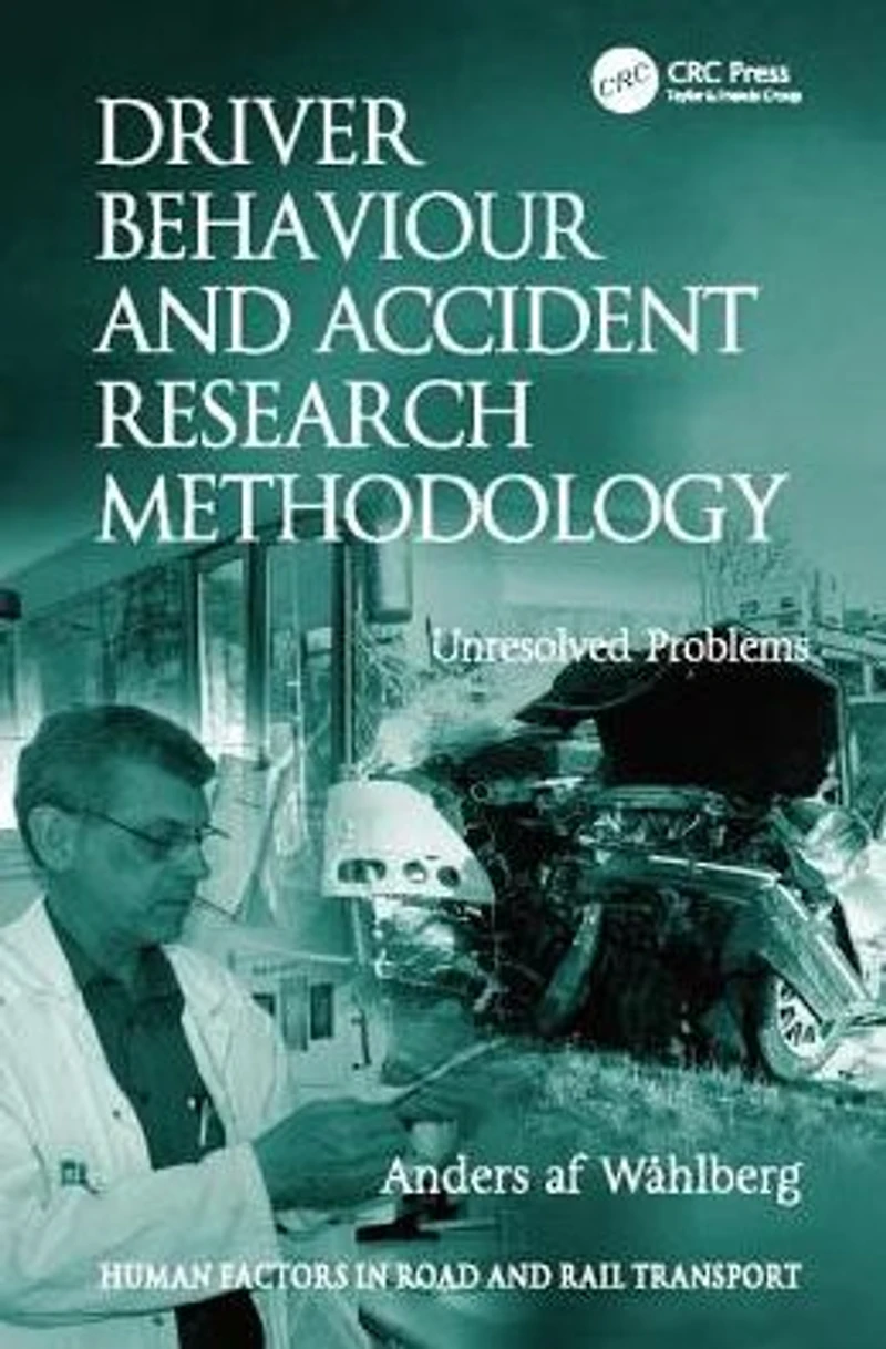 Driver Behaviour and Accident Research Methodology: Unresolved Problems