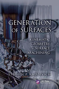 Generation of Surfaces: Kinematic Geometry Surface Machining