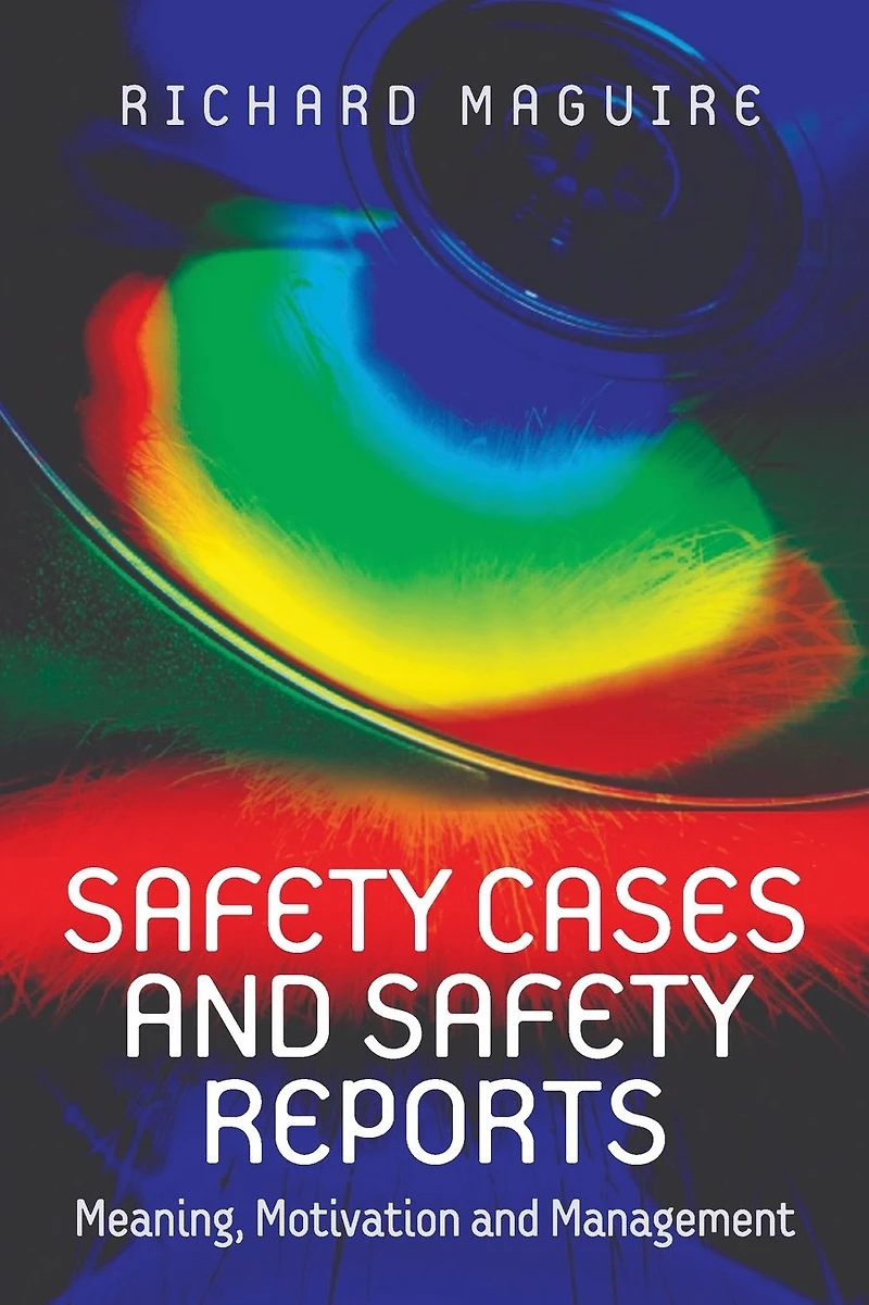 Safety Cases and Reports: Meaning, Motivation Management