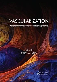 Vascularization: Regenerative Medicine and Tissue Engineering