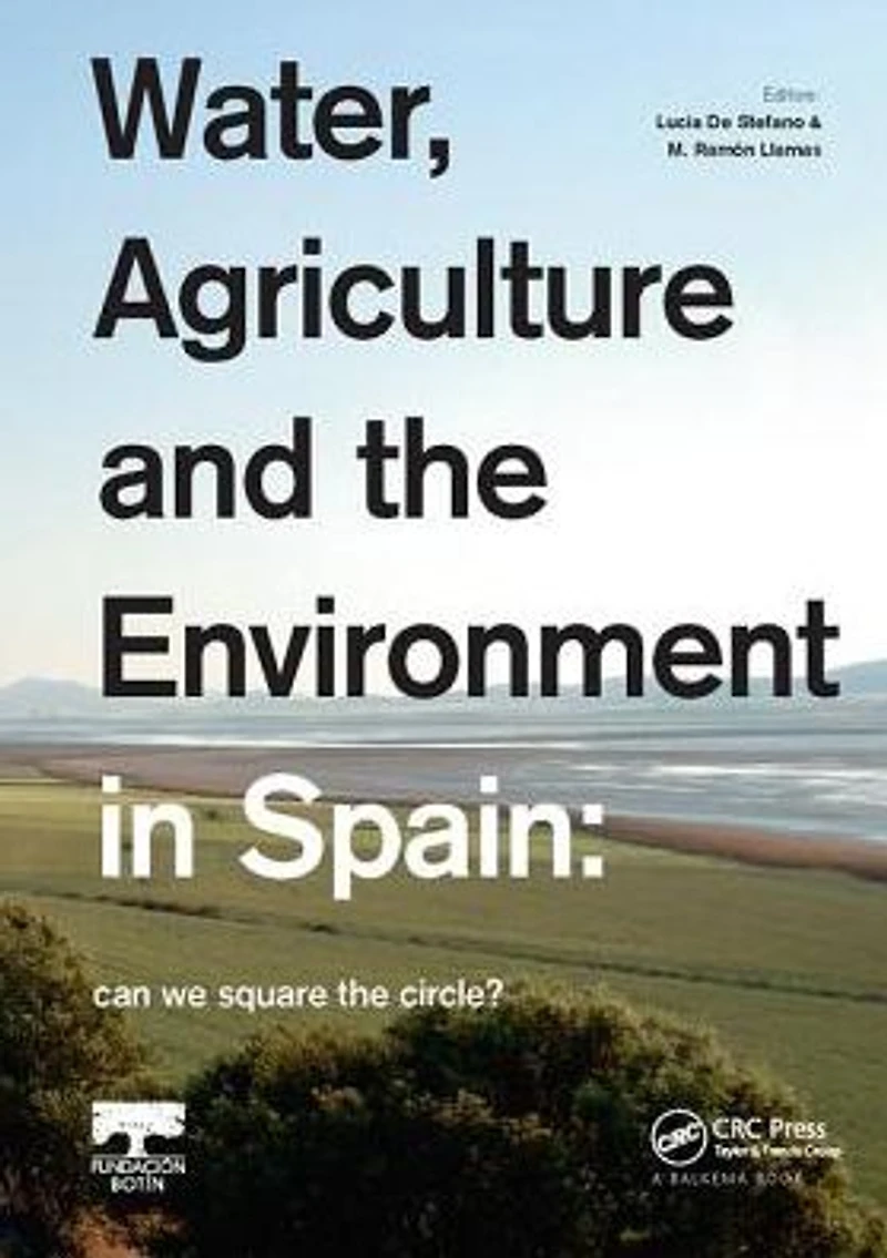Water, Agriculture and the Environment Spain: can we square circle?