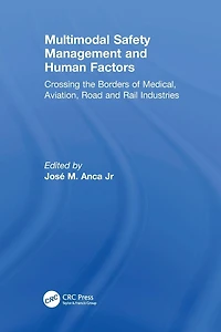 Multimodal Safety Management and Human Factors: Crossing the Borders of Medical, Aviation, Road Rail Industries