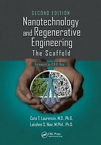 Nanotechnology and Regenerative Engineering: The Scaffold, Second Edition