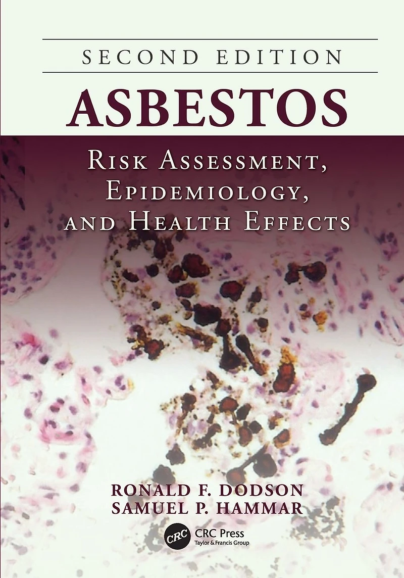 Asbestos: Risk Assessment, Epidemiology, and Health Effects, Second Edition