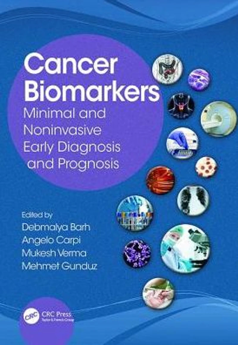 Cancer Biomarkers: Minimal and Noninvasive Early Diagnosis Prognosis