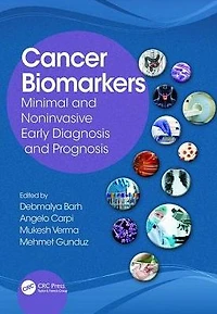 Cancer Biomarkers: Minimal and Noninvasive Early Diagnosis Prognosis