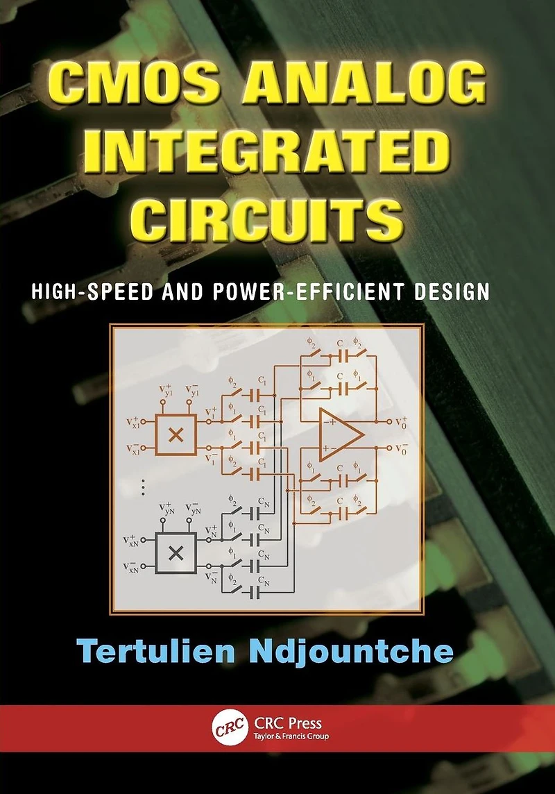 CMOS Analog Integrated Circuits: High-Speed and Power-Efficient Design