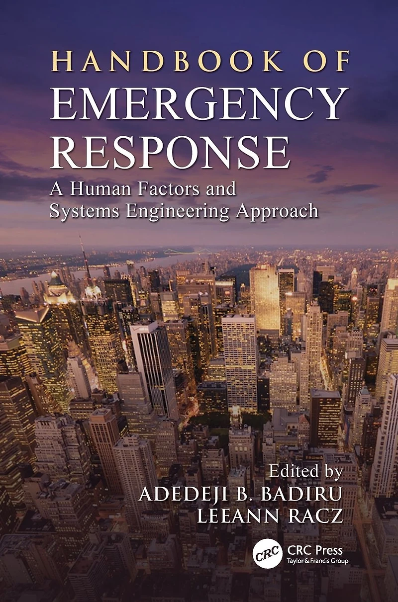 Handbook of Emergency Response: A Human Factors and Systems Engineering Approach