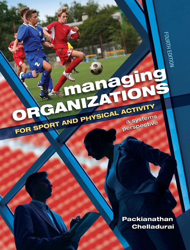 Managing Organizations for Sport and Physical Activity: A Systems Perspective