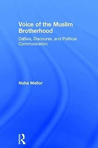 Voice of the Muslim Brotherhood: Da'wa, Discourse, and Political Communication