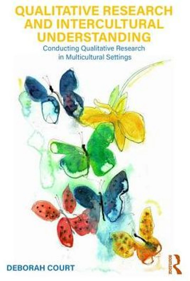 Qualitative Research and Intercultural Understanding: Conducting Multicultural Settings