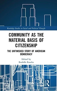 Community as The Material Basis of Citizenship: Unfinished Story American Democracy