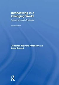Interviewing a Changing World: Situations and Contexts