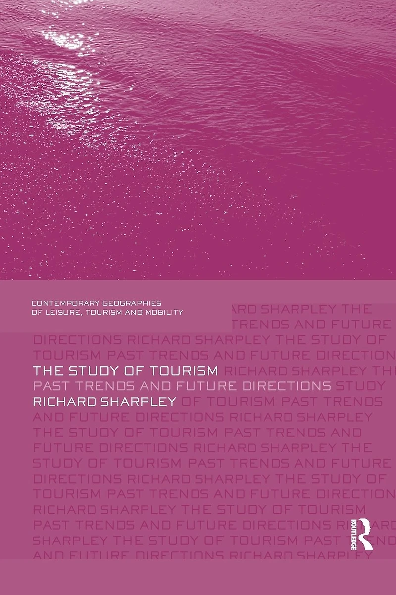 The Study of Tourism: Past Trends and Future Directions