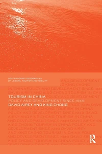 Tourism China: Policy and Development Since 1949