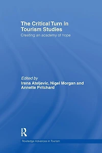 The Critical Turn Tourism Studies: Creating an Academy of Hope