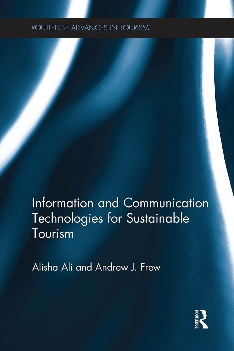 Information and Communication Technologies for Sustainable Tourism