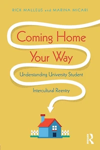 Coming Home Your Way: Understanding University Student Intercultural Reentry