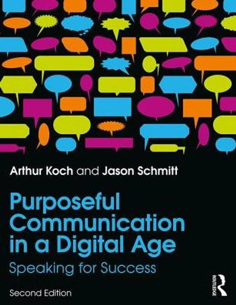 Purposeful Communication a Digital Age: Speaking for Success