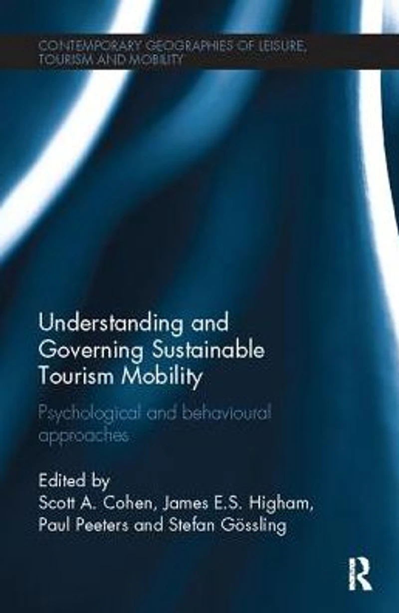 Understanding and Governing Sustainable Tourism Mobility: Psychological Behavioural Approaches