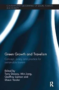 Green Growth and Travelism: Concept, Policy Practice for Sustainable Tourism