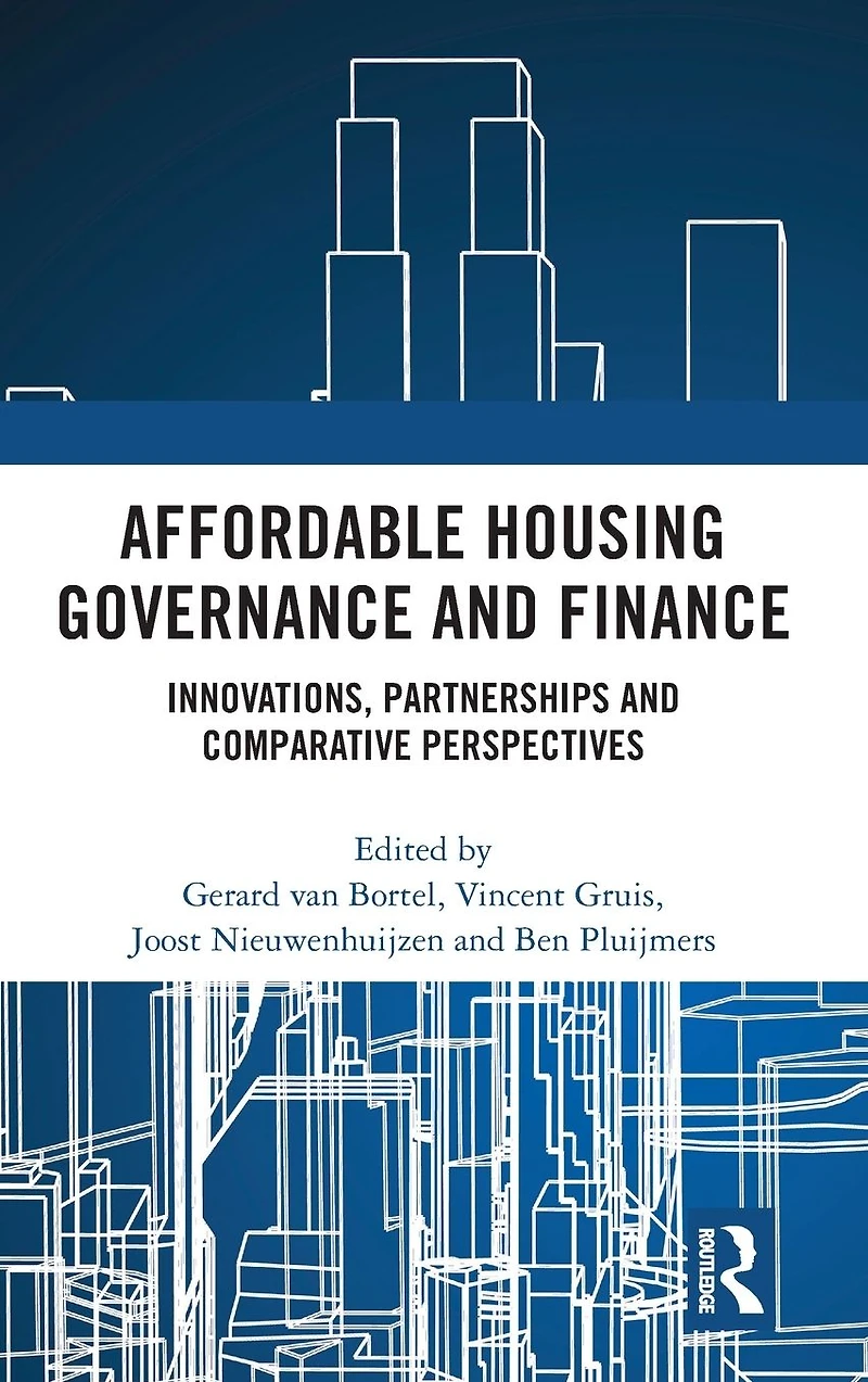 Affordable Housing Governance and Finance: Innovations, partnerships comparative perspectives