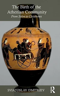 the Birth of Athenian Community: From Solon to Cleisthenes