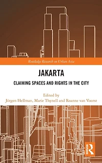 Jakarta: Claiming spaces and rights the city