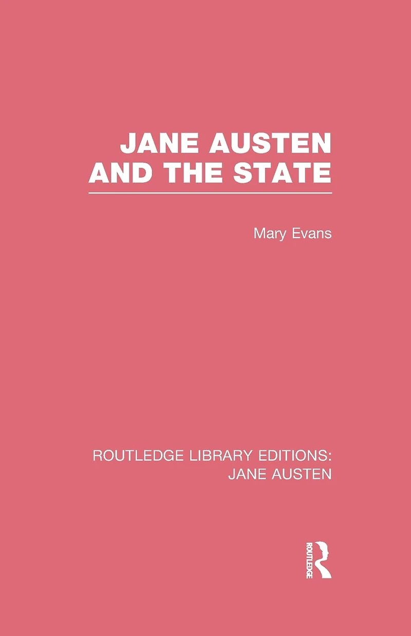Jane Austen and the State (RLE Austen)