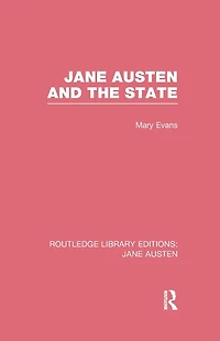 Jane Austen and the State (RLE Austen)