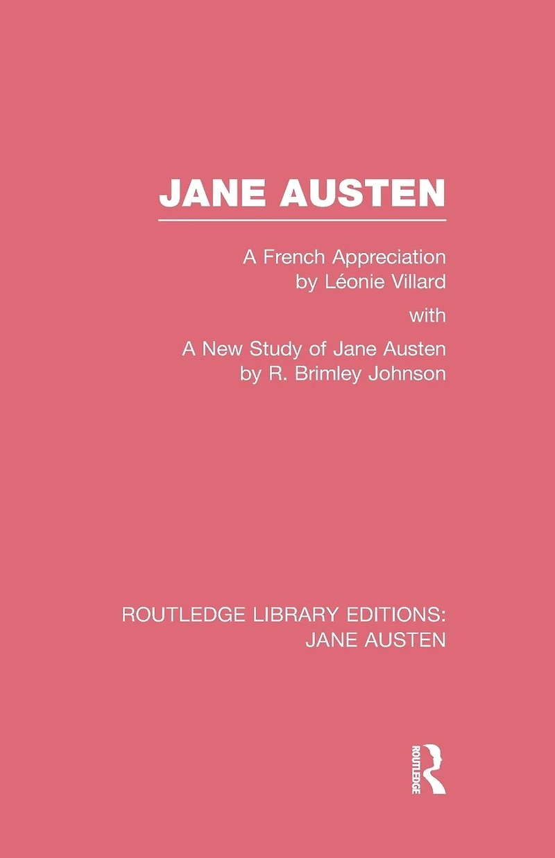 Jane Austen (RLE Austen): A French Appreciation