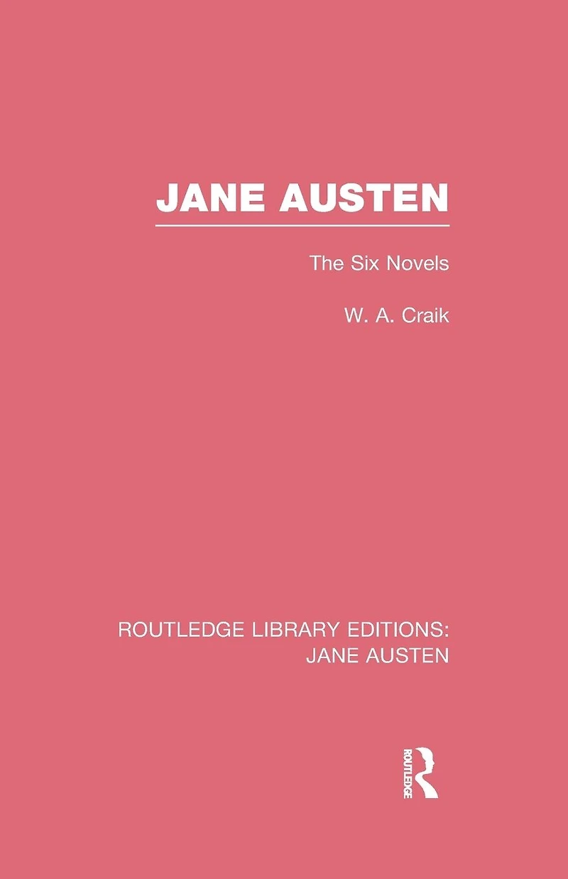 Jane Austen (RLE Austen): The Six Novels