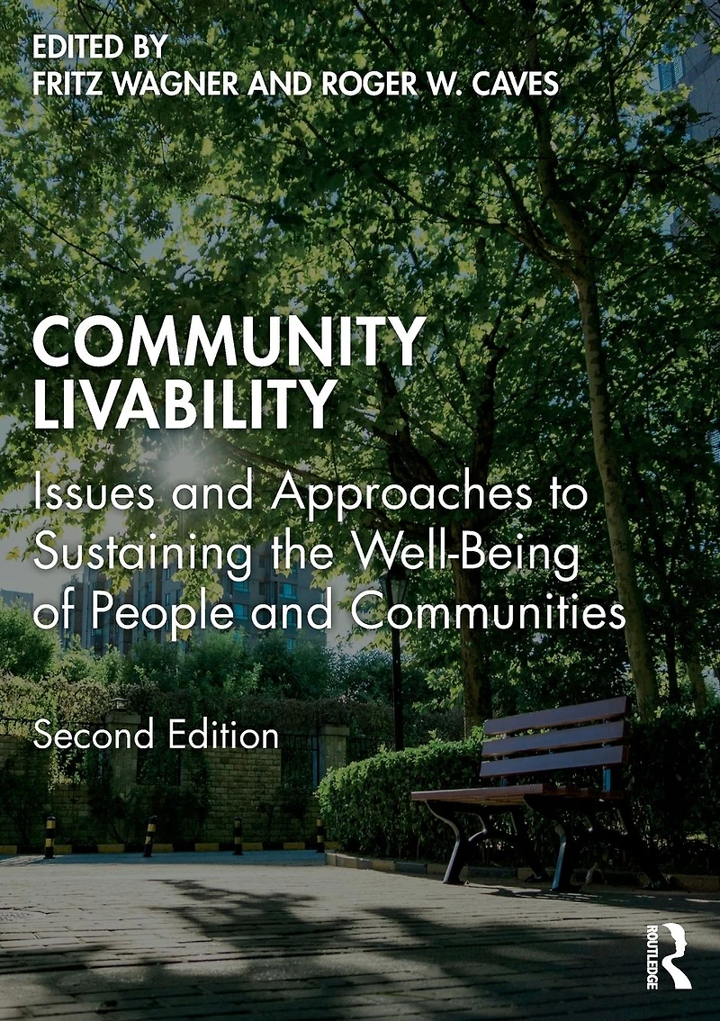 Community Livability: Issues and Approaches to Sustaining the Well-Being of People Communities