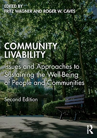 Community Livability: Issues and Approaches to Sustaining the Well-Being of People Communities