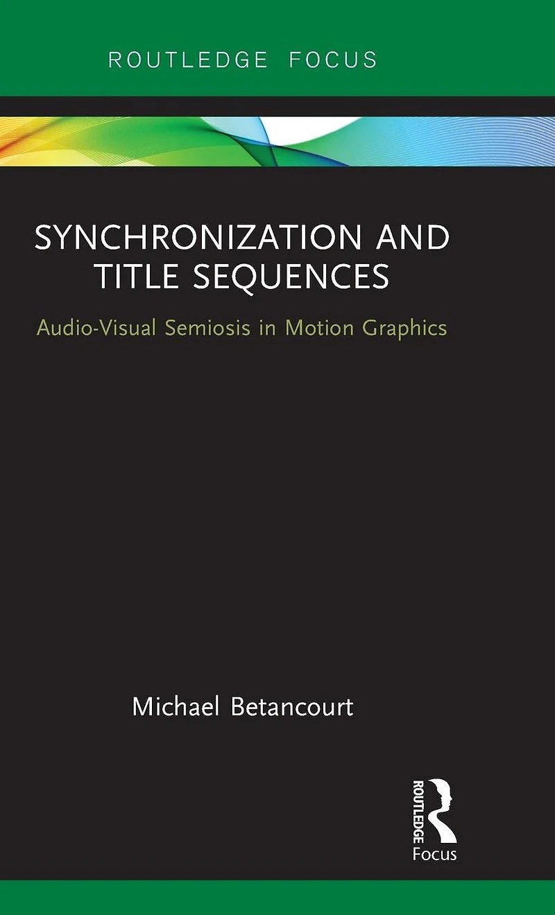 Synchronization and Title Sequences: Audio-Visual Semiosis Motion Graphics