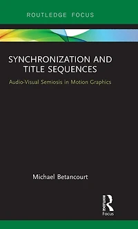 Synchronization and Title Sequences: Audio-Visual Semiosis Motion Graphics