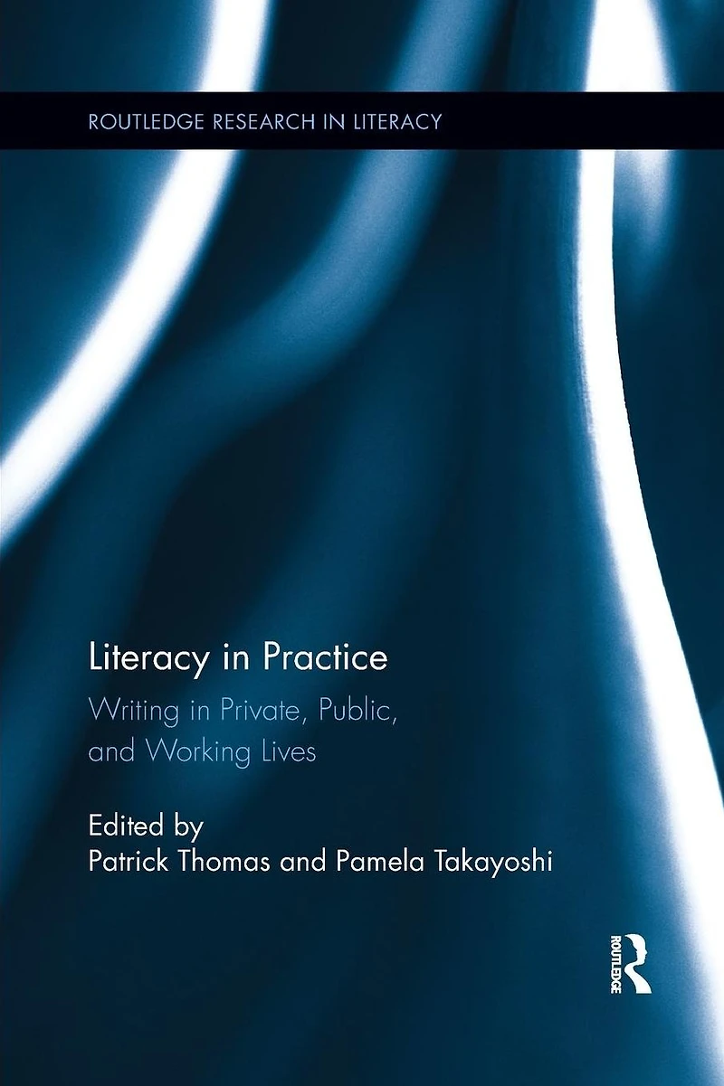 Literacy Practice: Writing Private, Public, and Working Lives