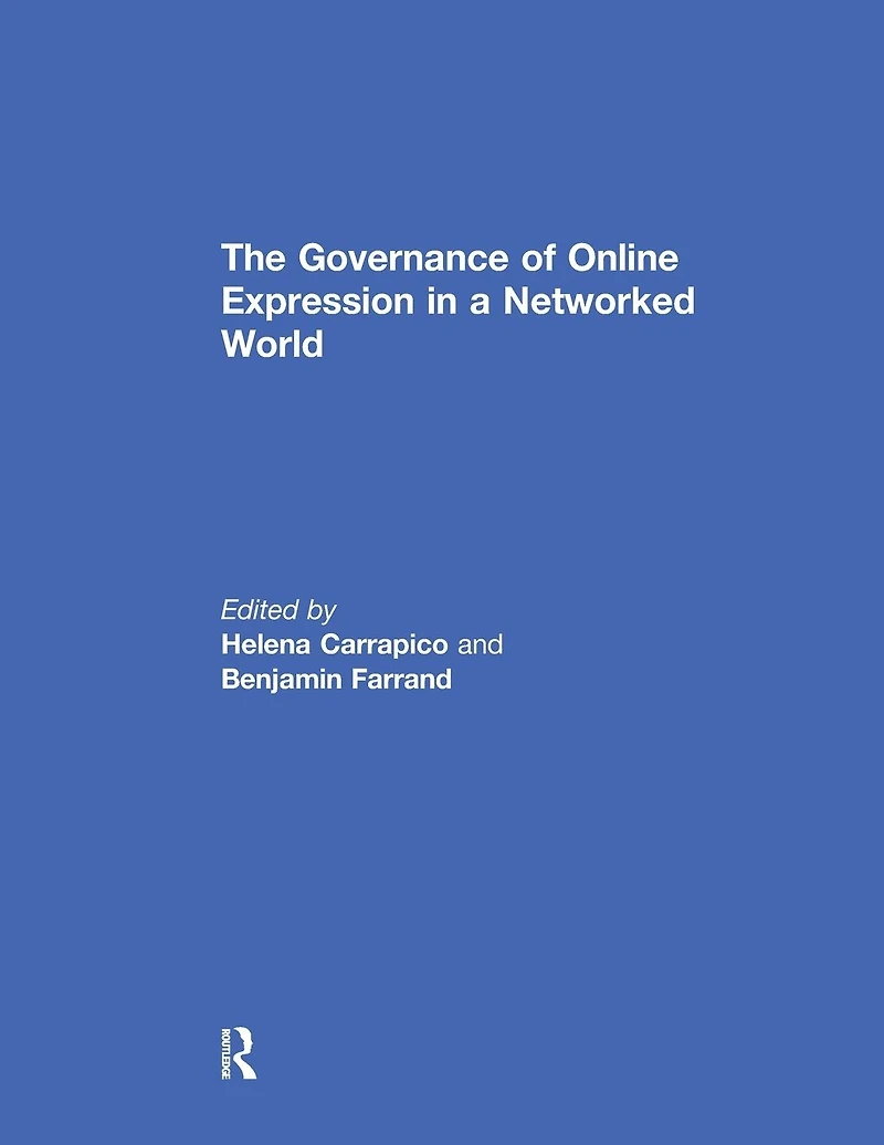 The Governance of Online Expression a Networked World