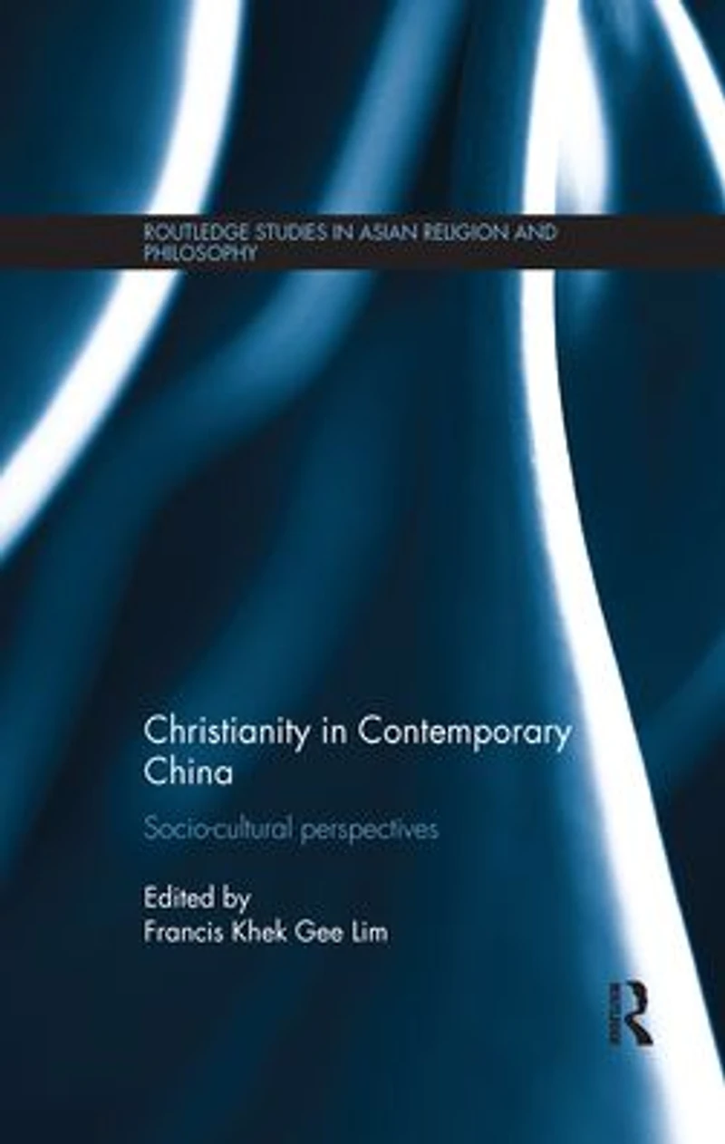 Christianity Contemporary China: Socio-cultural Perspectives