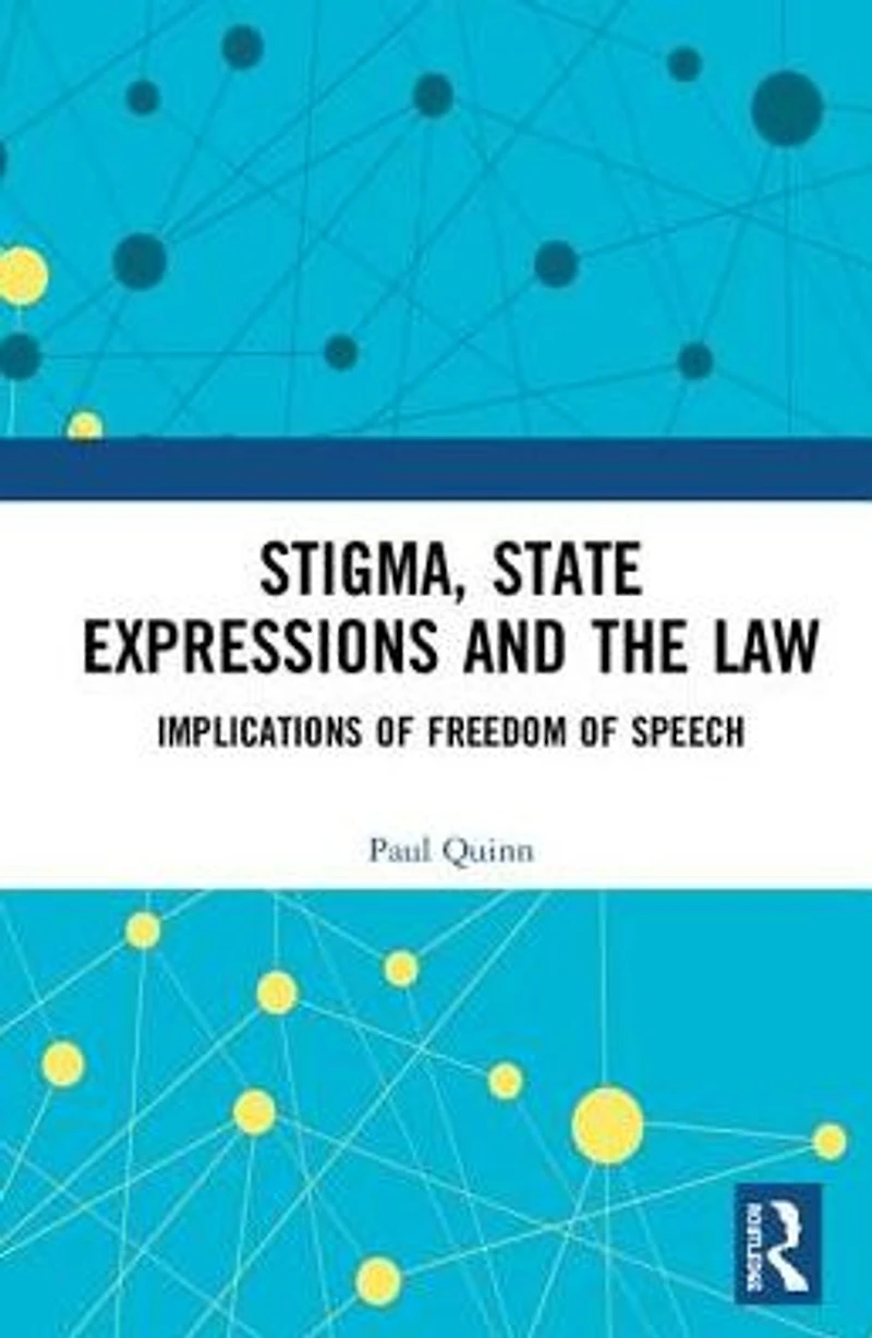 Stigma, State Expressions and the Law: Implications of Freedom Speech