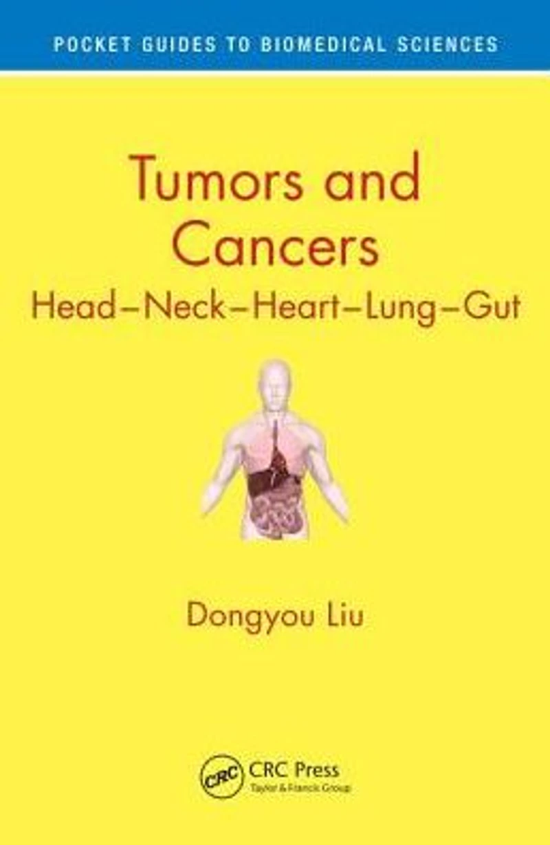 Tumors and Cancers: Head - Neck Heart Lung Gut