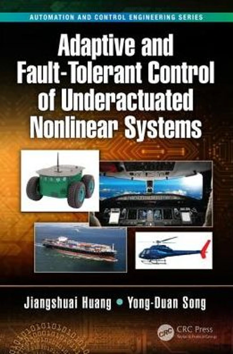 Adaptive and Fault-Tolerant Control of Underactuated Nonlinear Systems