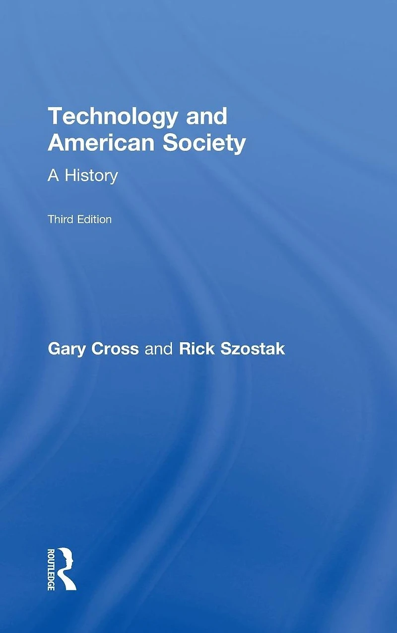 Technology and American Society: A History